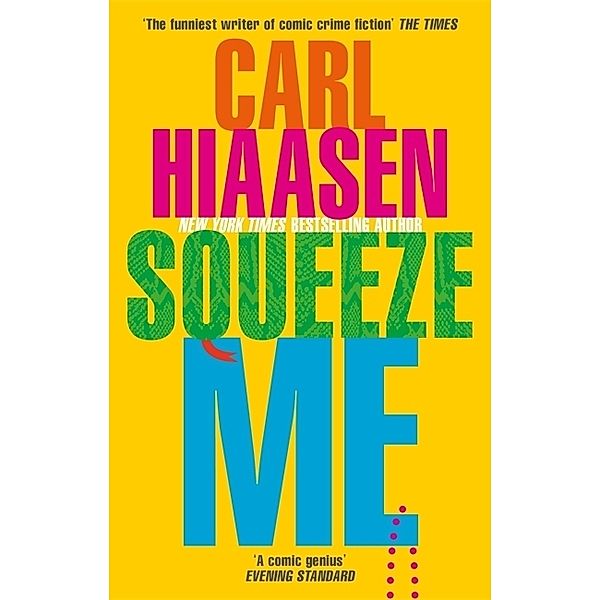 Squeeze Me, Carl Hiaasen