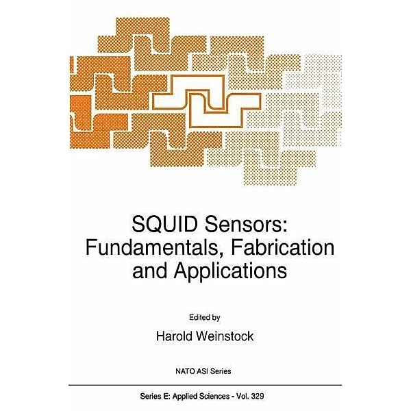 SQUID Sensors / NATO Science Series E: Bd.329