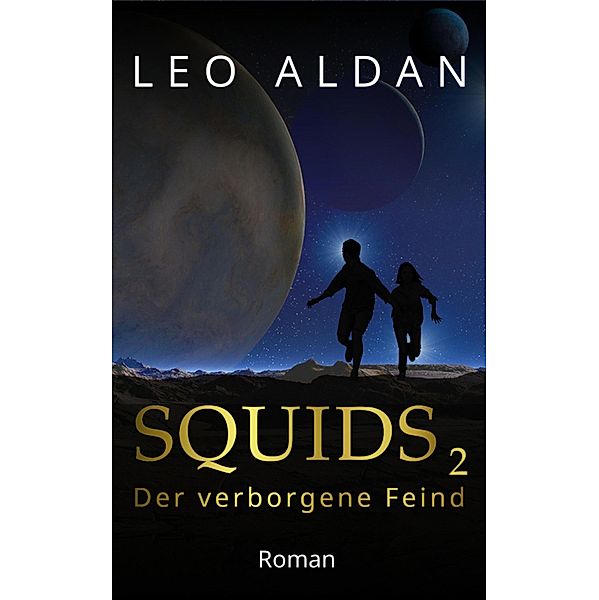 SQUIDS 2 / Squids Bd.2, Leo Aldan