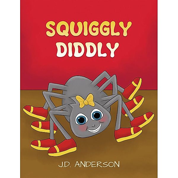 Squiggly Diddly, J. D Anderson