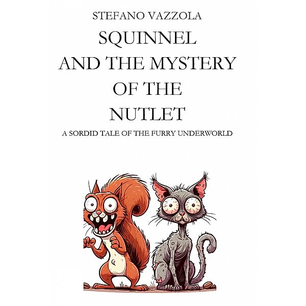 Squinnel and the Mystery of the Nutlet, Stefano Vazzola