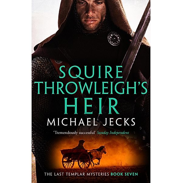 Squire Throwleigh's Heir / The Last Templar Mysteries Bd.7, Michael Jecks