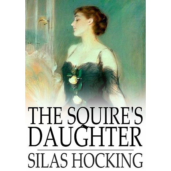 Squire's Daughter / The Floating Press, Silas Hocking