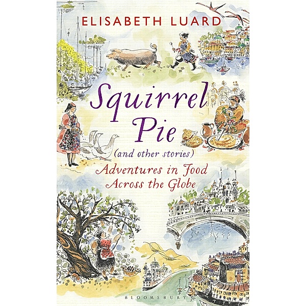 Squirrel Pie (and other stories), Elisabeth Luard