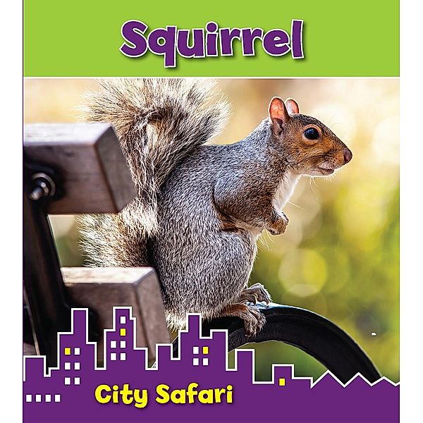 Squirrel / Raintree Publishers, Isabel Thomas