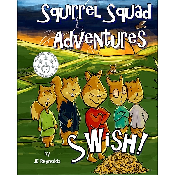 Squirrel Squad Adventures: Swish! / Squirrel Squad Adventures, Je Reynolds