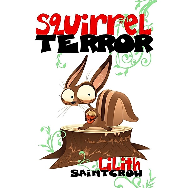 SquirrelTerror, Lilith Saintcrow