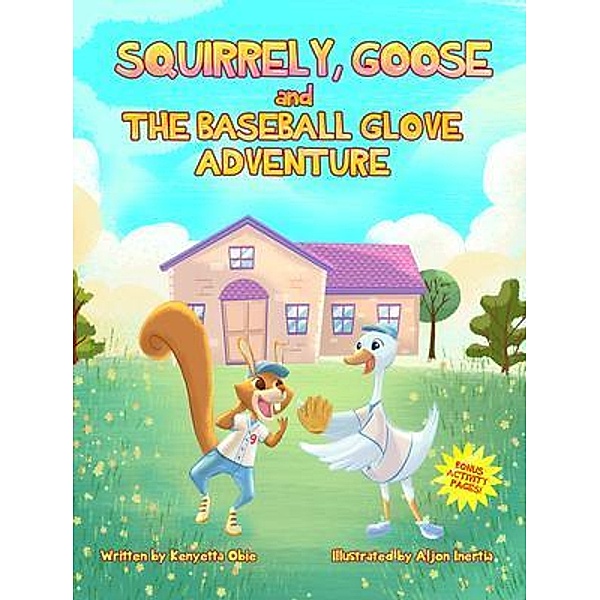 Squirrely, Goose and the Baseball Glove Adventure, Kenyetta Obie