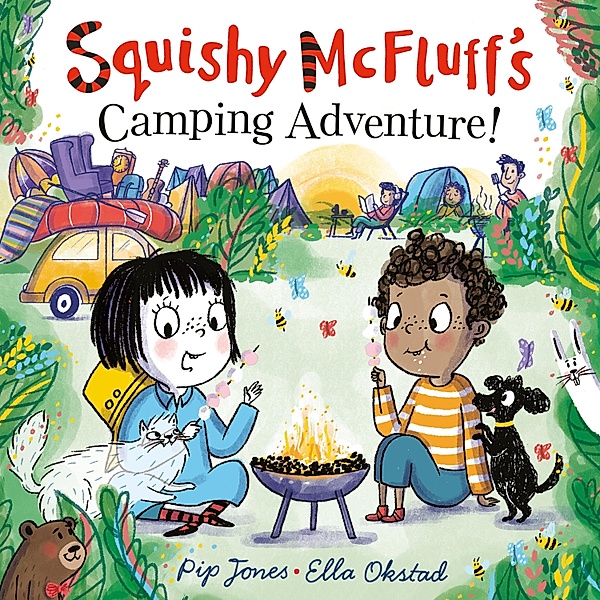 Squishy McFluff's Camping Adventure!, Pip Jones