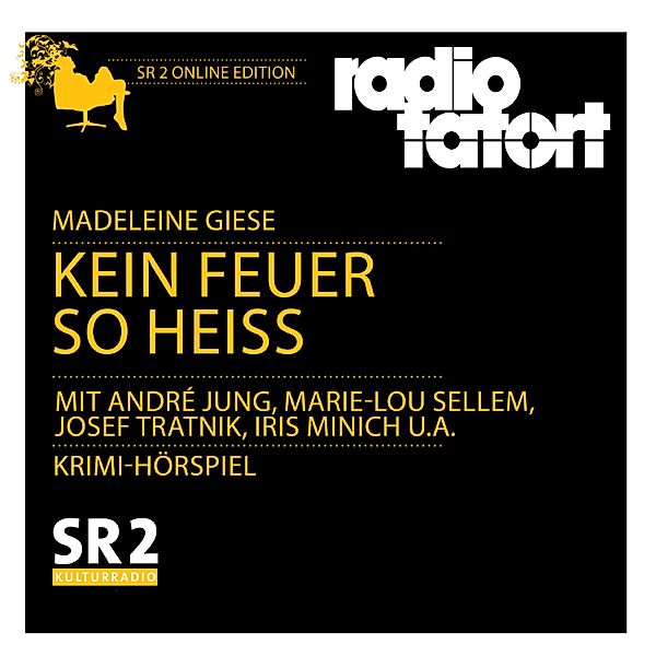 SR Edition - Kein Feuer so heiß, Madeleine Giese