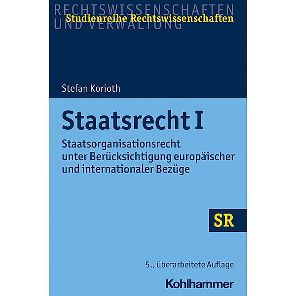 SR-Studienreihe Rechtswissenschaften / Staatsrecht I, Stefan Korioth