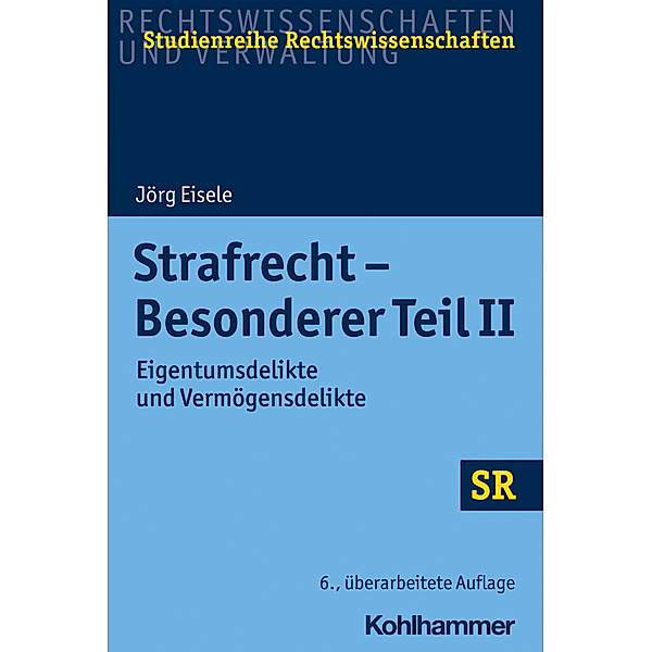 SR-Studienreihe Rechtswissenschaften / Strafrecht - Besonderer Teil II, Jörg Eisele