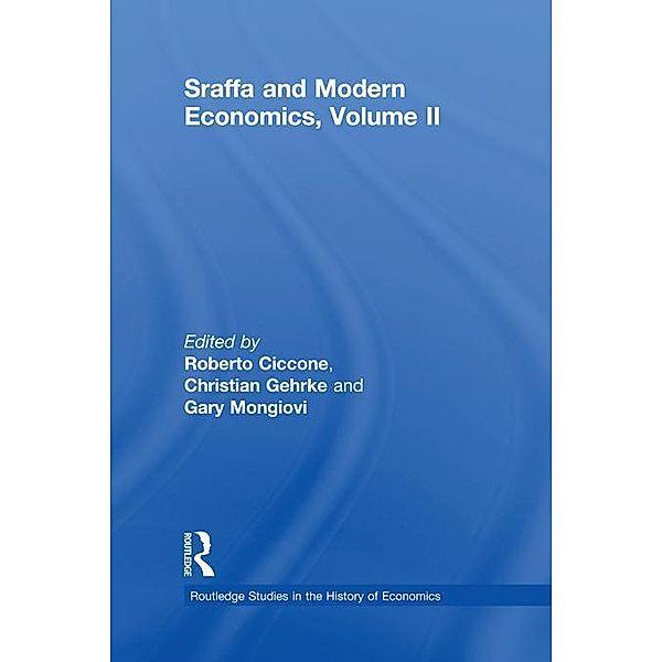Sraffa and Modern Economics Volume II, Roberto Ciccone, Christian Gehrke, Gary Mongiovi