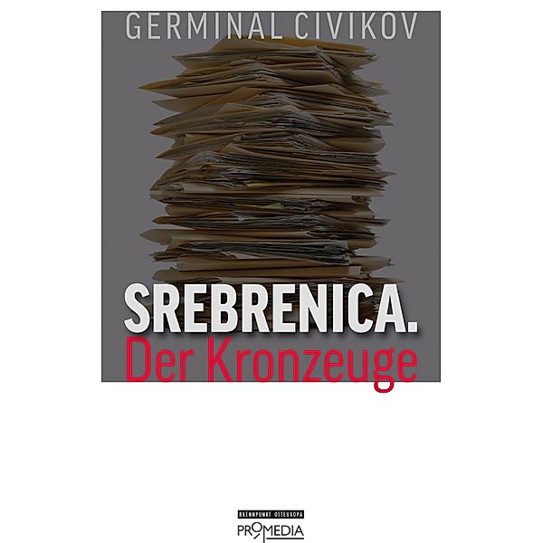 Srebrenica. Der Kronzeuge, Germinal Civikov