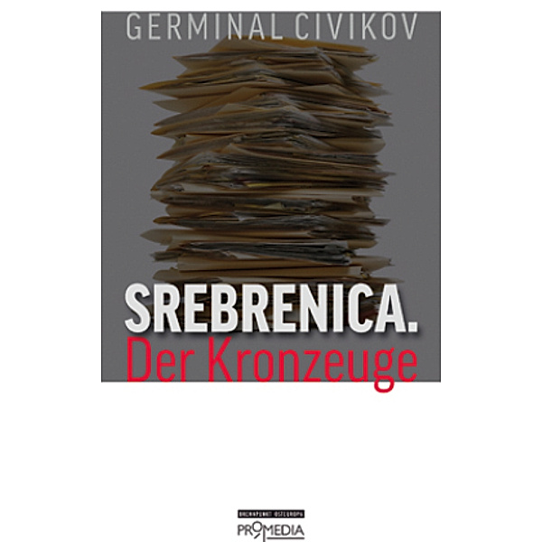Srebrenica. Der Kronzeuge, Germinal Civikov