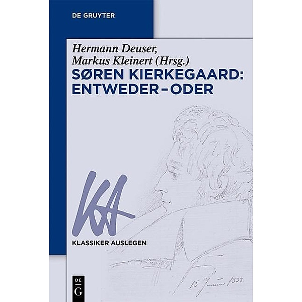 Søren Kierkegaard: Entweder - Oder / Klassiker auslegen