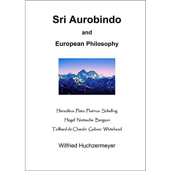 Sri Aurobindo and European Philosophy, Huchzermeyer Wilfried