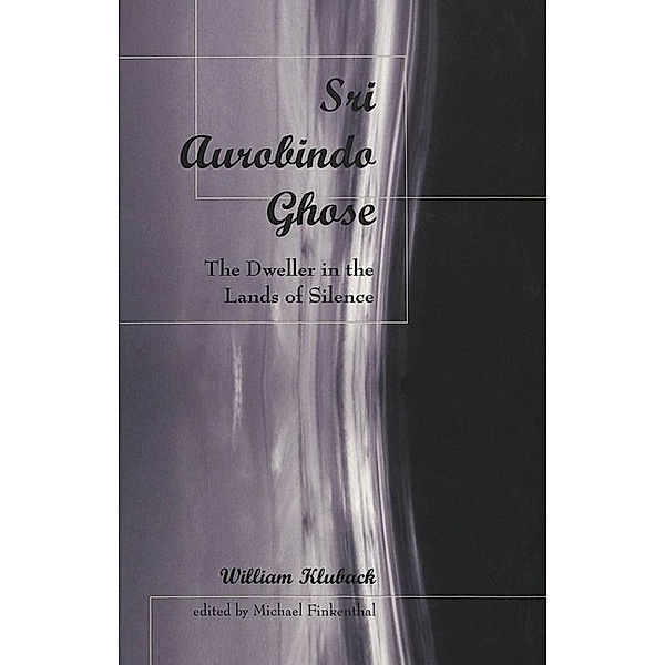 Sri Aurobindo Ghose, William Kluback