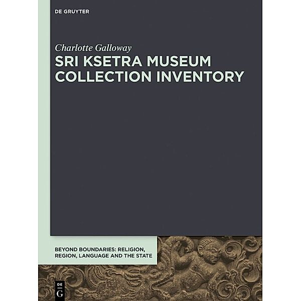 Sri Ksetra Museum Collection Inventory, Charlotte Galloway