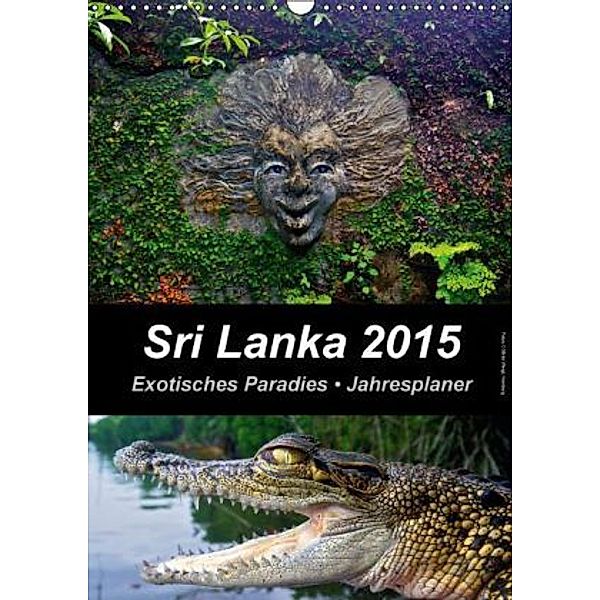 Sri Lanka 2015 - Exotisches Paradies - Jahresplaner (Wandkalender 2015 DIN A3 hoch), Mirko Weigt, Hamburg