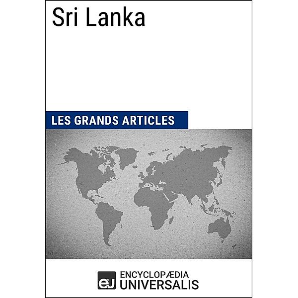 Sri Lanka, Encyclopaedia Universalis, Les Grands Articles