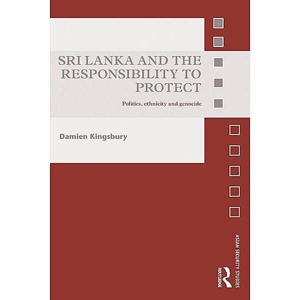 Sri Lanka and the Responsibility to Protect, Damien Kingsbury