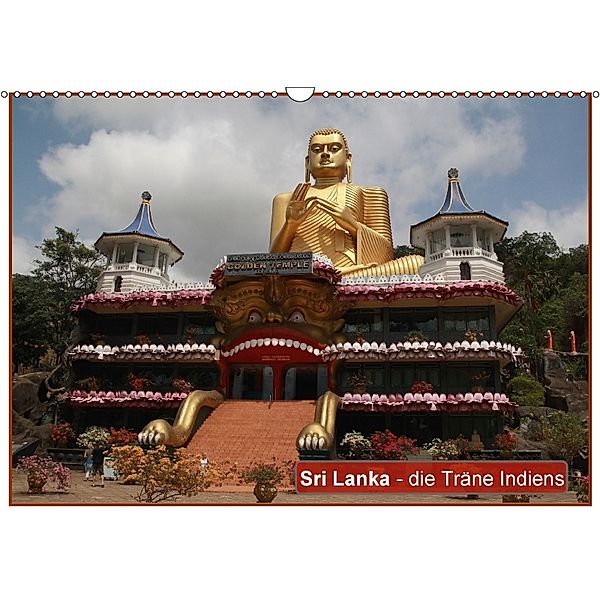 Sri Lanka - die Träne Indiens (Wandkalender 2018 DIN A3 quer), Teresa Schade