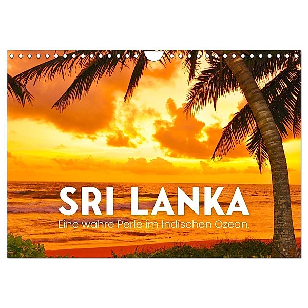 Sri Lanka - Eine wahre Perle im Indischen Ozean (Wandkalender 2024 DIN A4 quer), CALVENDO Monatskalender, SF