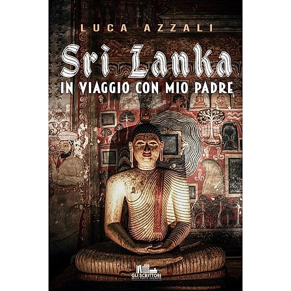 Sri Lanka / Gli scrittori della porta accanto Bd.1, Luca Azzali