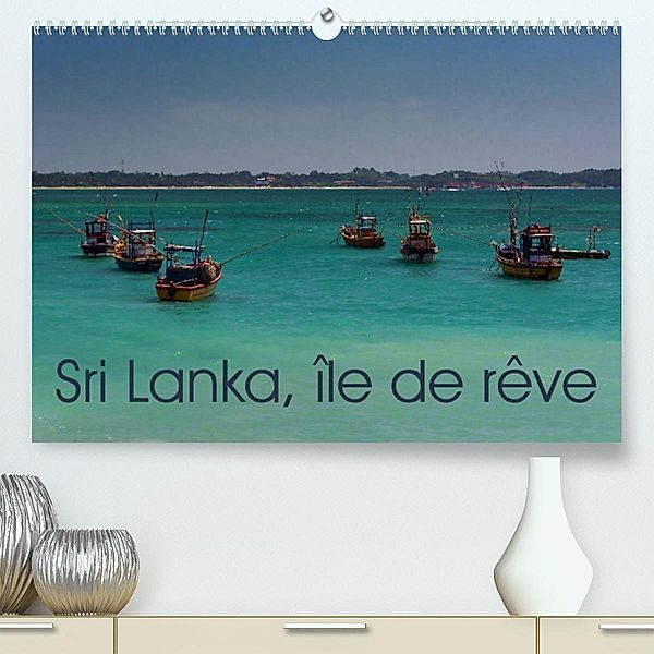 Sri Lanka, île de rêve (Premium, hochwertiger DIN A2 Wandkalender 2023, Kunstdruck in Hochglanz), Andreas Schoen, Berlin