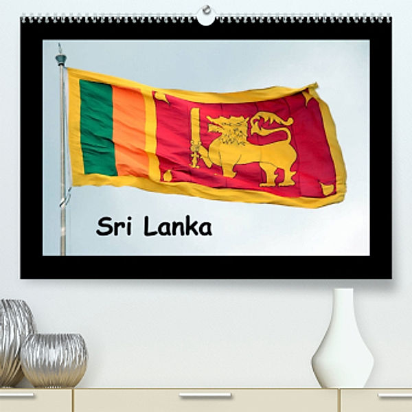 Sri Lanka Impressionen (Premium, hochwertiger DIN A2 Wandkalender 2022, Kunstdruck in Hochglanz), BeSpr