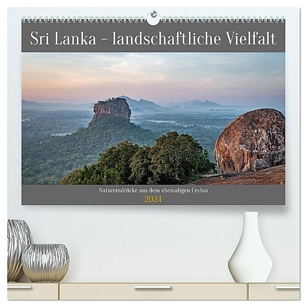 Sri Lanka - landschaftliche Vielfalt (hochwertiger Premium Wandkalender 2024 DIN A2 quer), Kunstdruck in Hochglanz, Frank Brehm