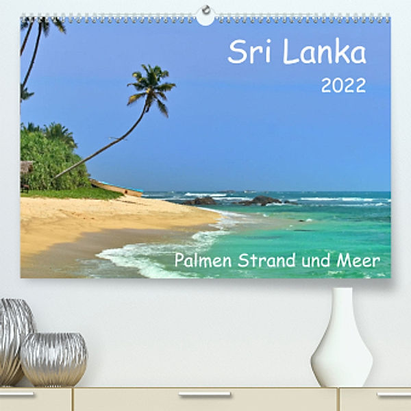Sri Lanka, Palmen, Strand und Meer (Premium, hochwertiger DIN A2 Wandkalender 2022, Kunstdruck in Hochglanz), Herbert Böck