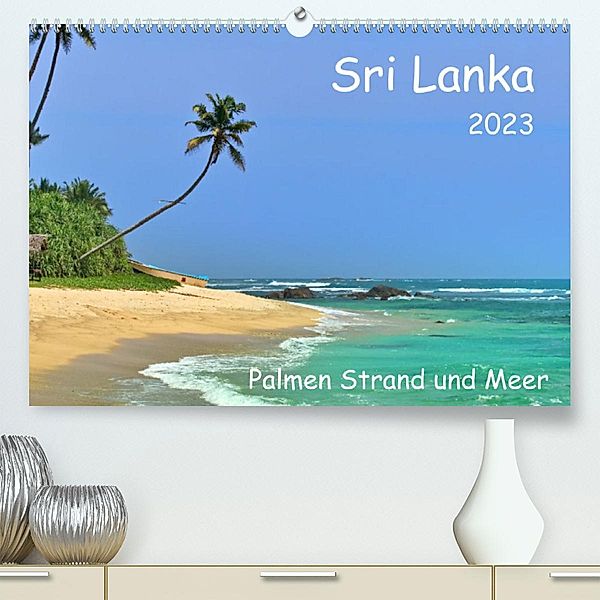 Sri Lanka, Palmen, Strand und Meer (Premium, hochwertiger DIN A2 Wandkalender 2023, Kunstdruck in Hochglanz), Herbert Böck