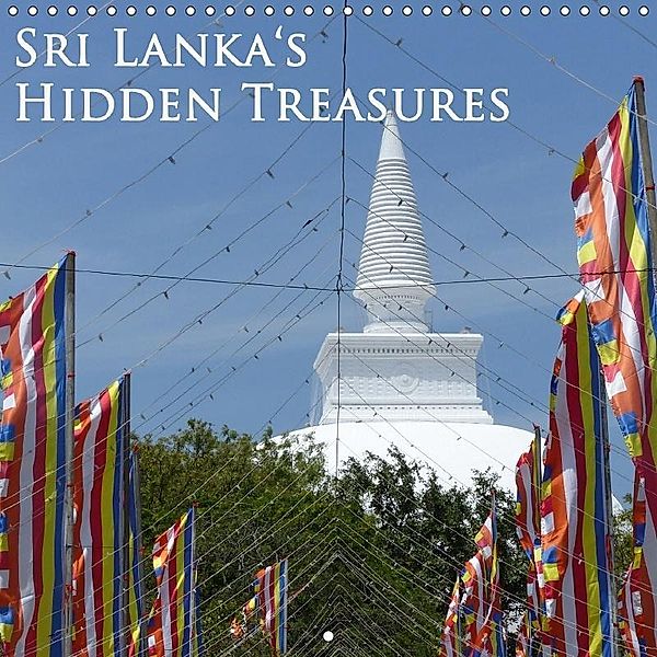 Sri Lanka's hidden treasures (Wall Calendar 2017 300 × 300 mm Square), Michaela Schiffer