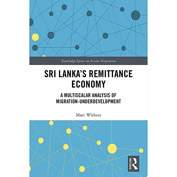 Sri Lanka's Remittance Economy, Matt Withers