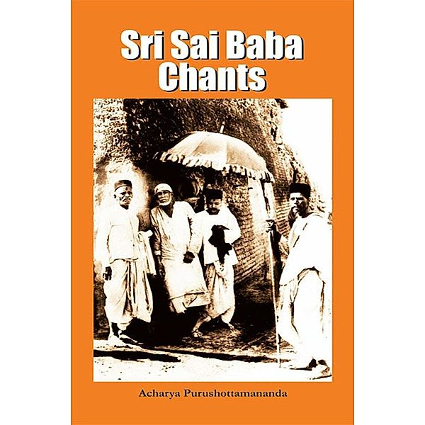 Sri Sai Baba Chants, Acharya Purushottamananda