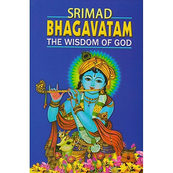 Srimad Bhagavatham - The Wisdom of God / Sri Ramakrishna Math, Chennai, Swami Prabhavananda