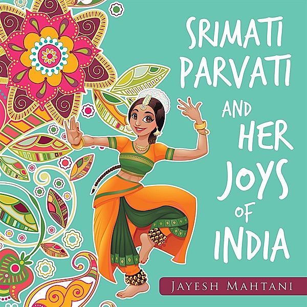 Srimati Parvati and Her Joys of India, Jayesh Mahtani.