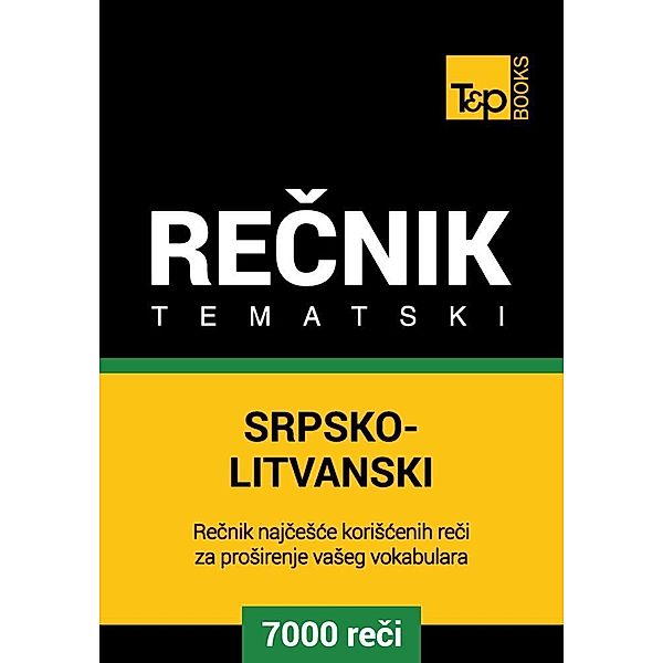 Srpsko-Litvanski tematski recnik - 7000 korisnih reci, Andrey Taranov