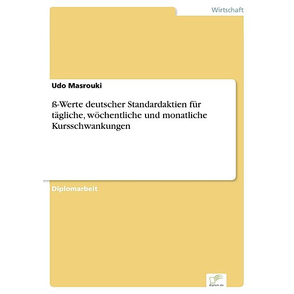 ß-Werte deutscher Standardaktien für tägliche, wöchentliche und monatliche Kursschwankungen, Udo Masrouki
