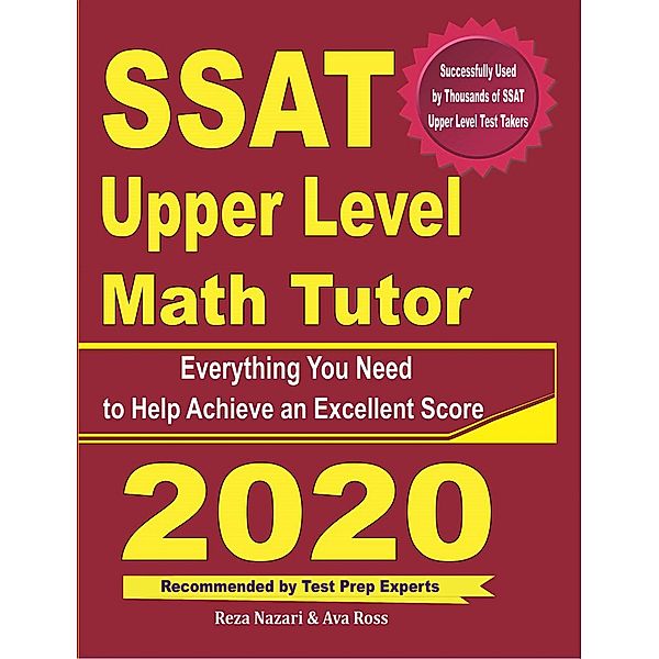 SSAT Upper Level Math Tutor: Everything You Need to Help Achieve an Excellent Score, Reza Nazari, Ava Ross