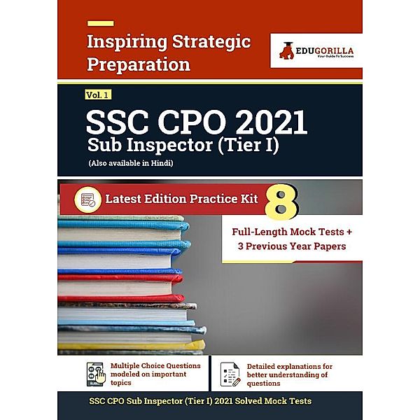 SSC Sub Inspector CPO Exam 2021 | 8 Full-length Mock Tests (Complete Solution) + 3 Previous Year Paper | 2021 Edition Book for SSC SI Central Police Organization (CPO) | Vol. 1 / EduGorilla Community Pvt. Ltd., EduGorilla Prep Experts