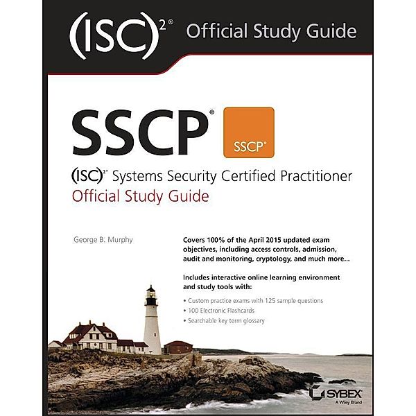 SSCP (ISC)2 Systems Security Certified Practitioner Official Study Guide, George Murphy