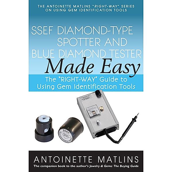 SSEF Diamond-Type Spotter and Blue Diamond Tester Made Easy / GemStone Press, Antoinette Matlins