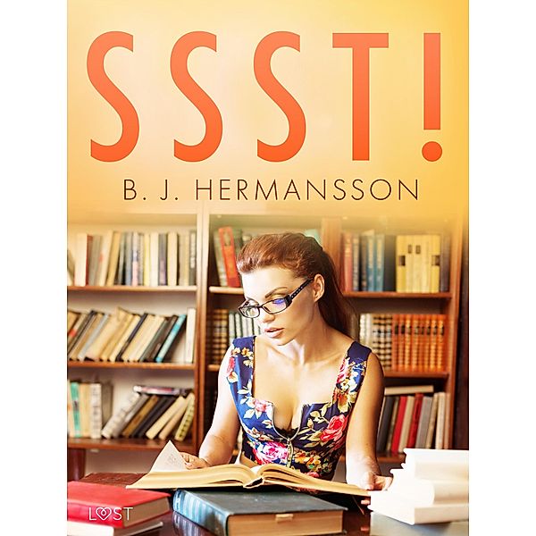 Ssst!- Een erotisch verhaal, B. J. Hermansson