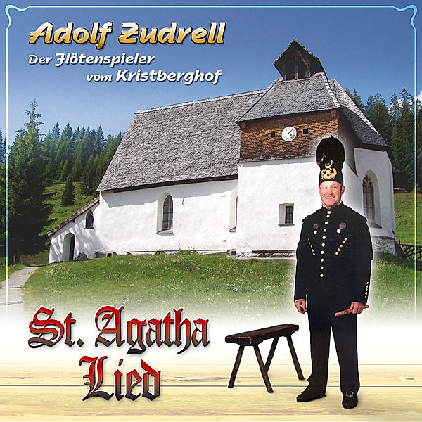St.Agatha Lied, Adolf der Flötenspiel Zudrell