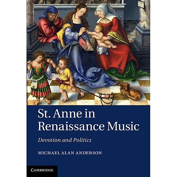 St Anne in Renaissance Music, Michael Alan Anderson