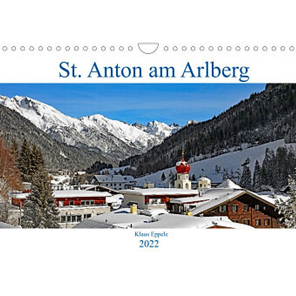 St. Anton am Arlberg (Wandkalender 2022 DIN A4 quer), Klaus Eppele