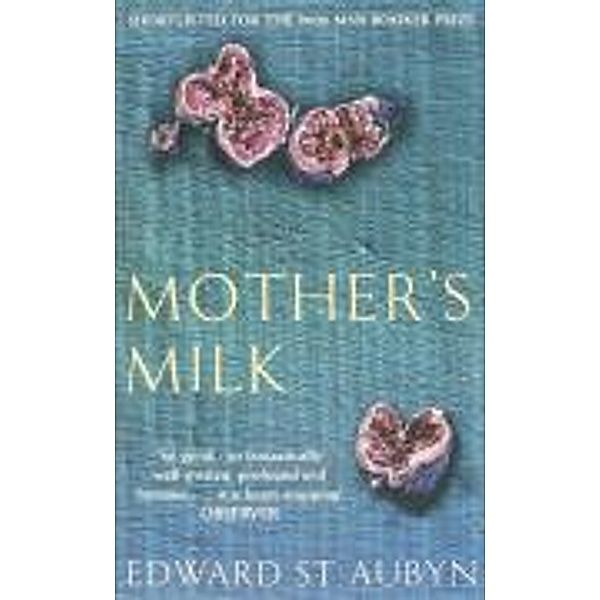 St Aubyn, E: Mother's Milk, Edward St Aubyn